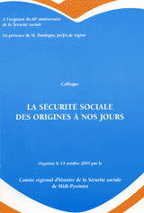 Colloque la Sécurité sociale des origines à nos jours